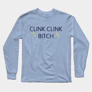 Clink! Long Sleeve T-Shirt